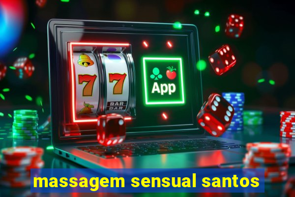 massagem sensual santos